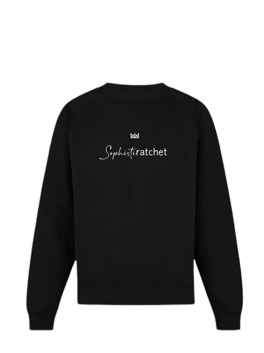 SOPHISTIRATCHET SWEATSHIRT